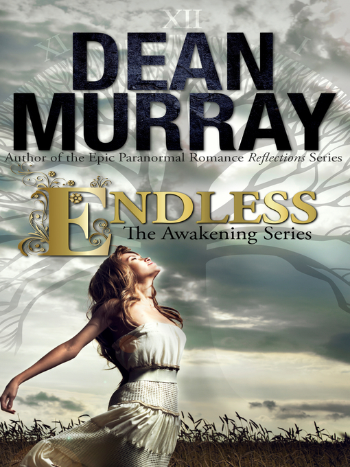 Title details for Endless (The Awakening Volume 3) by Dean Murray - Available